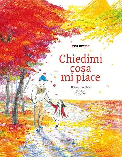 Copertina del libro "Chiedimi cosa mi piace" di Bernard Waber, illustrato da Suzy Lee