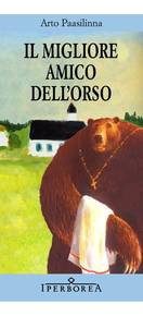copertina del libro "Il miglior amico dell’orso" di Arto Paasilinna