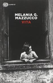 copertina del libro "Vita" di Melania Mazzucco