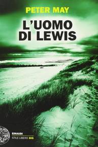 copertina del libro "L’uomo di Lewis" di Peter May