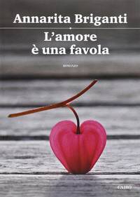 copertina del libro "L'amore è una favola" di Annarita Briganti