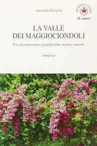 copertina del libro "La valle dei Maggiociondoli" di Antonella Dorigotti