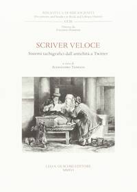copertina del libro "Scriver veloce. Sistemi tachigrafici dall’antichità a Twitter"