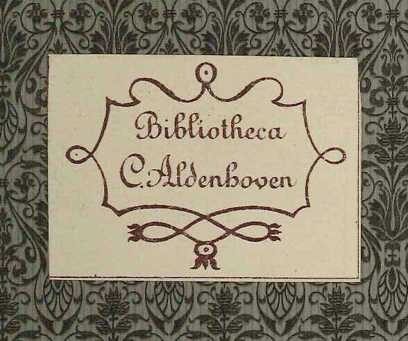 ex libris con legenda di titolarità “Bibliotheca / C. Aldenhoven” 